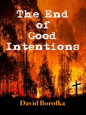 cover image of The End of Good Intentions